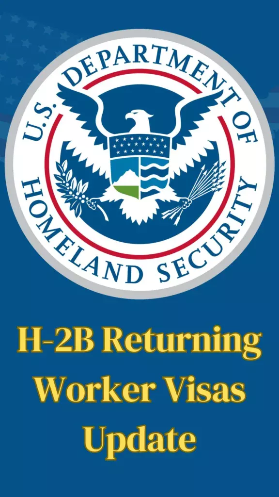 USCIS Announces Exhaustion of H-2B Returning Worker Visas for FY 2024 First Half