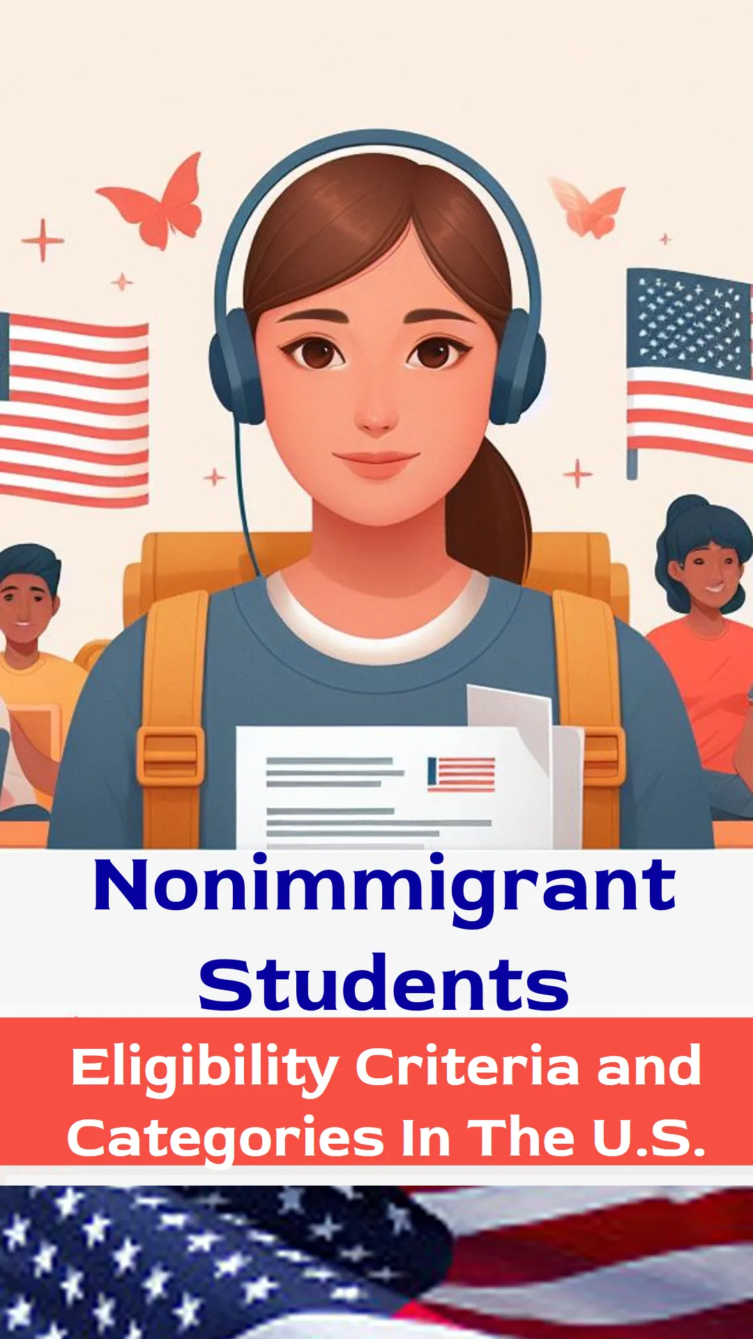Nonimmigrant Students Eligibility Criteria and Categories In The U.S.