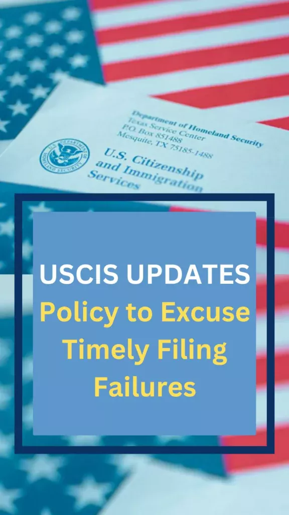 USCIS Updates Policy to Excuse Timely Filing Failures for Nonimmigrants Under Extraordinary Circumstances