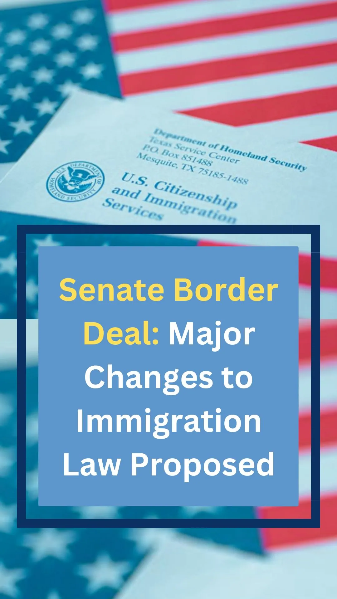 Senate Border Deal and Foreign Aid Package Proposes Sweeping Changes to Immigration Law