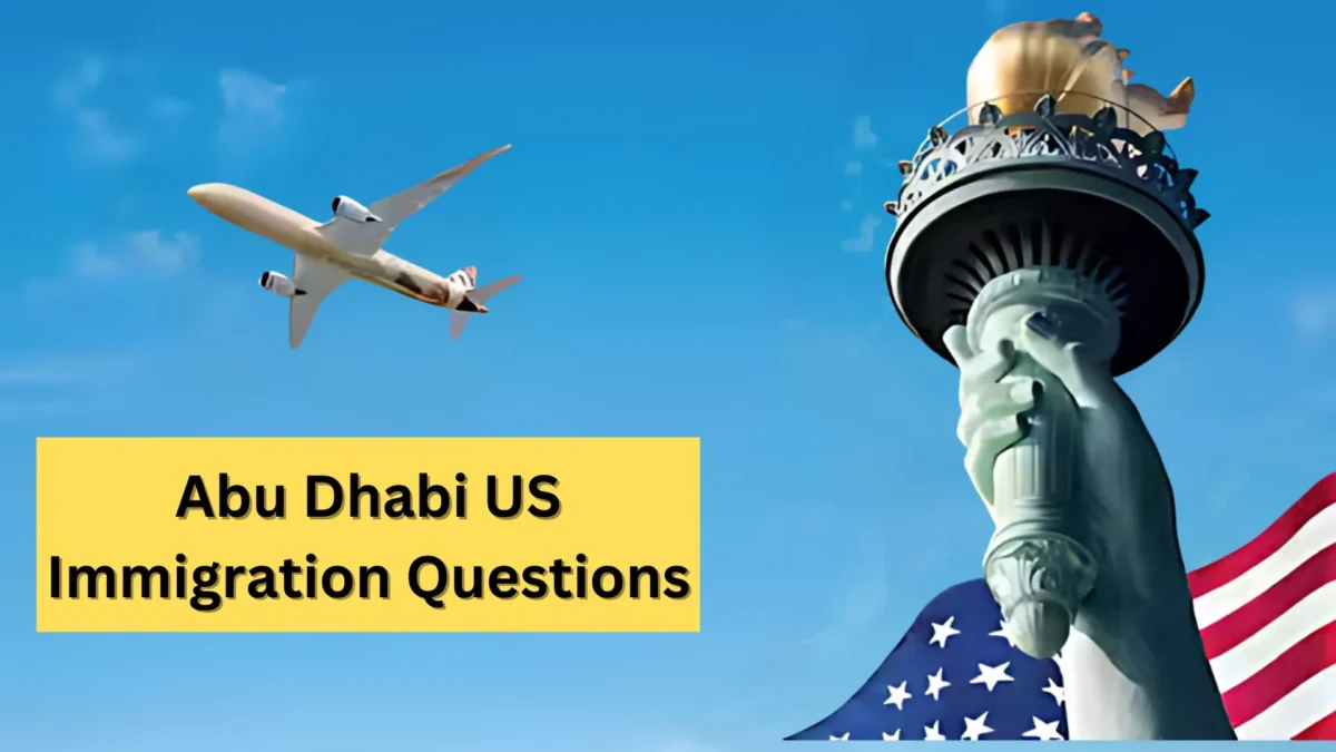 Abu Dhabi US Immigration Questions