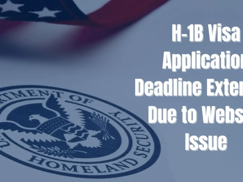 H-1B Visa Application Deadline Extended Due to Website Issue