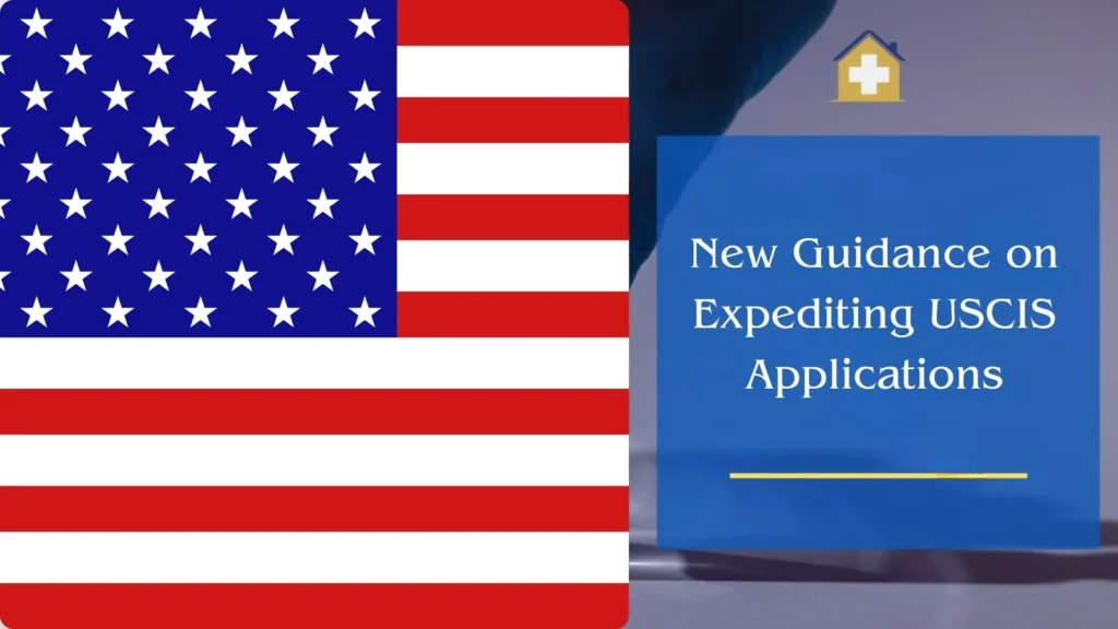 New Guidance on Expediting USCIS Applications