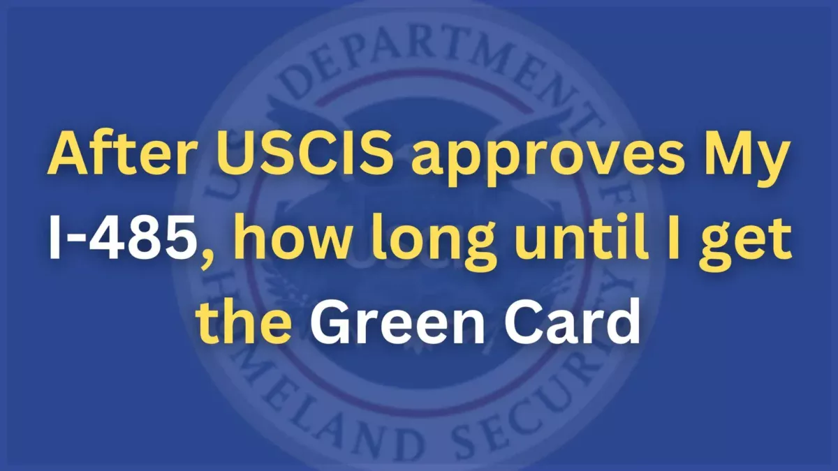 After USCIS approves My I-485, how long until I get the Green Card