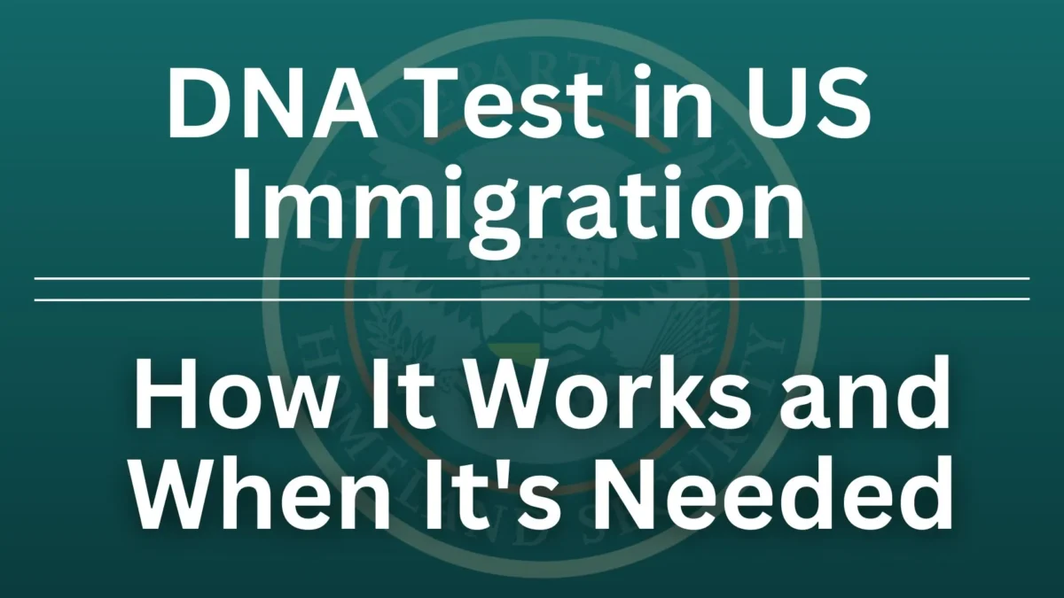 DNA Test in US Immigration: How It Works and When It's Needed