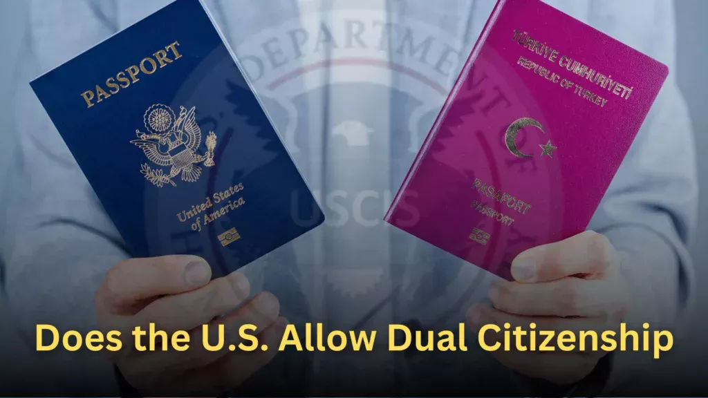 Does the U.S. Allow Dual Citizenship