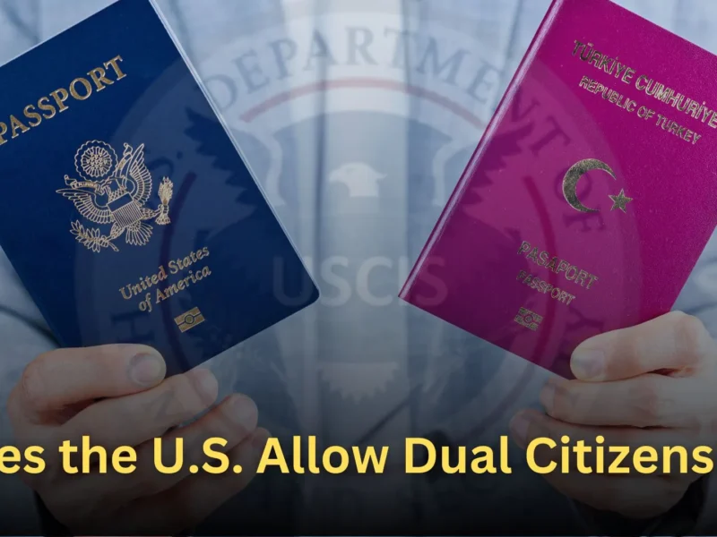 Does the U.S. Allow Dual Citizenship