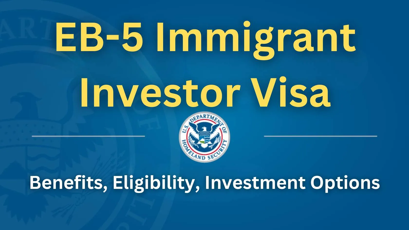 EB-5 Visa Benefits, Eligibility, Investment Options and More