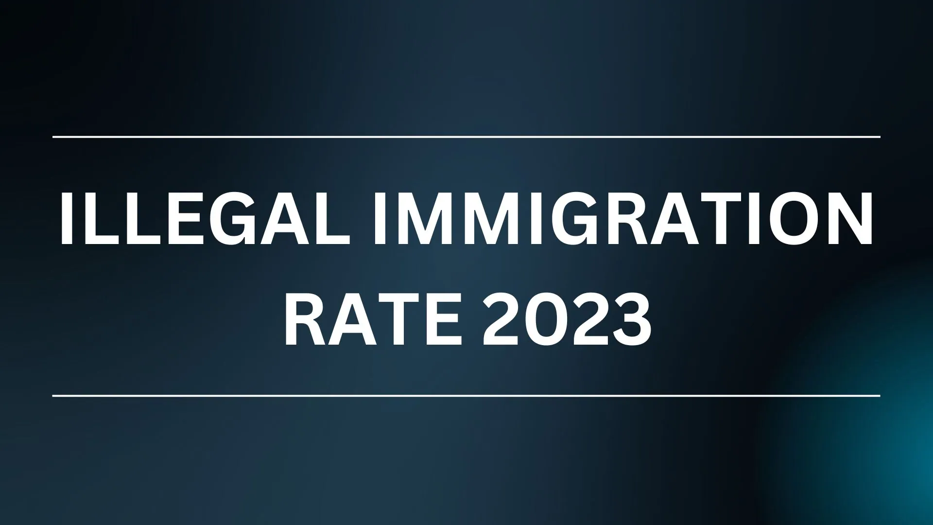 Illegal Immigration Rate 2023