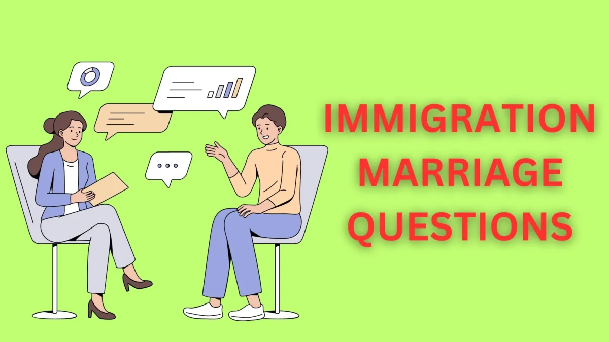 Immigration Marriage Interview Questions Explained