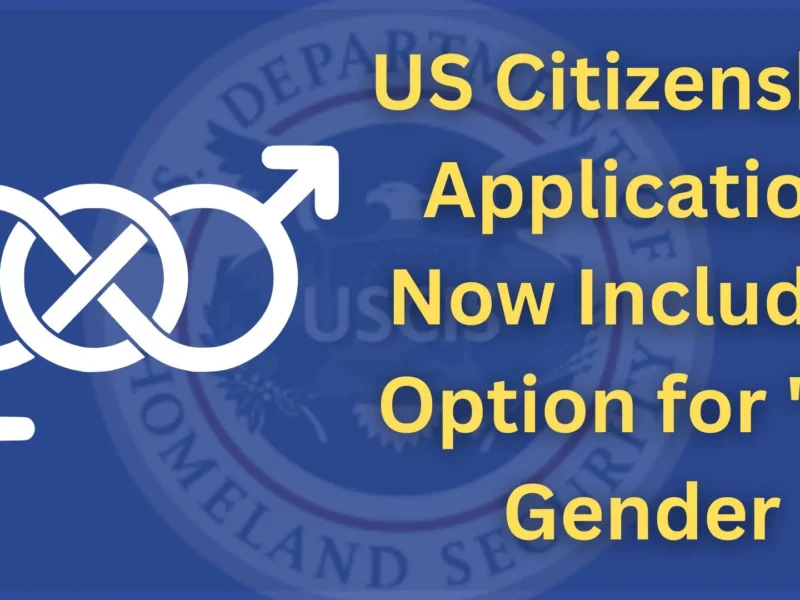 US Citizenship Application Now Includes Option for "X" Gender