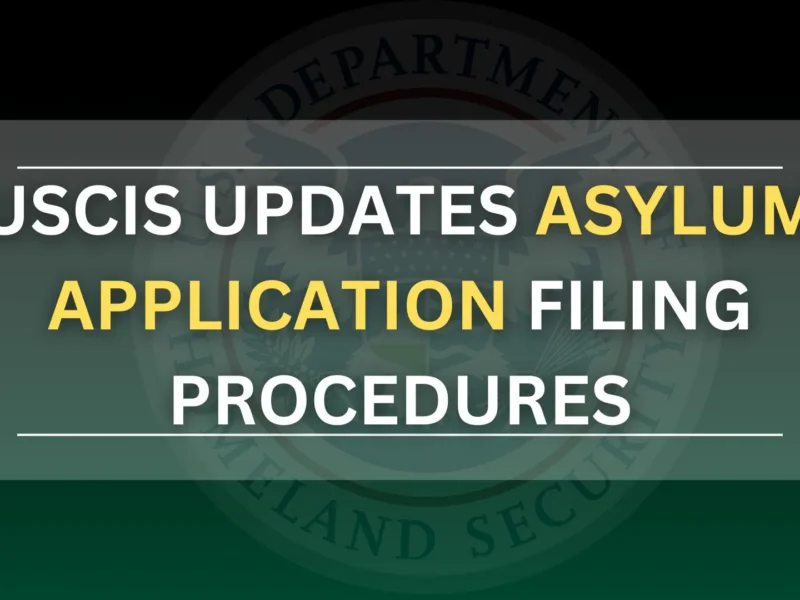 USCIS Updates Asylum Application Filing Procedures: New Locations Apply
