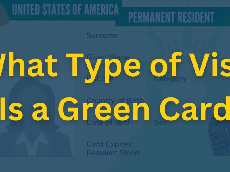 What Type of Visa Is a Green Card
