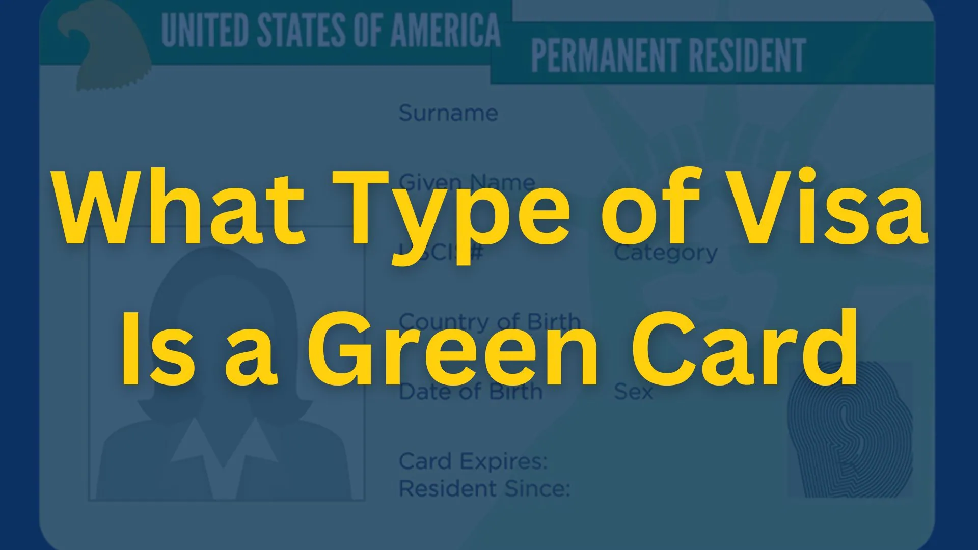 What Type of Visa Is a Green Card